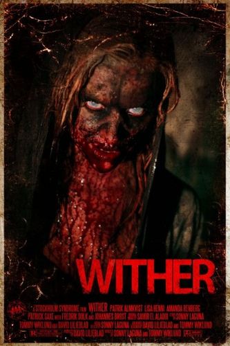 Нежить / Увядающий / Wither (2012) смотреть онлайн в хорошем качестве бесплатно