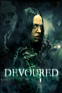 Поглощенные / Devoured (2012) смотреть онлайн в хорошем качестве бесплатно